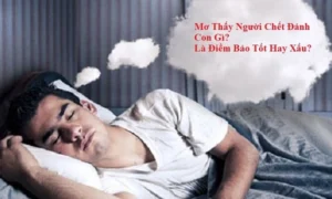 Lý giải khi mơ thấy người chết